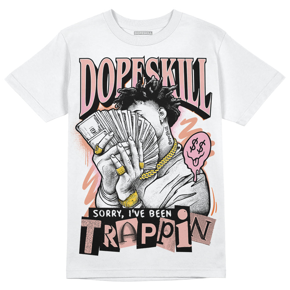 Legend Pink 11s superstreetwear T-Shirt Sorry I've Been Trappin Graphic