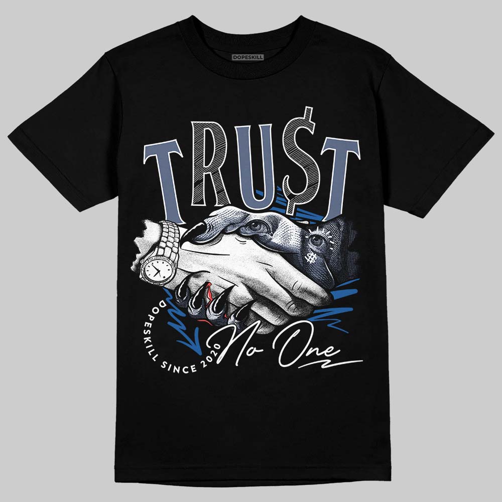 Diffused Blue 11s superstreetwear T-Shirt Trust No One Graphic