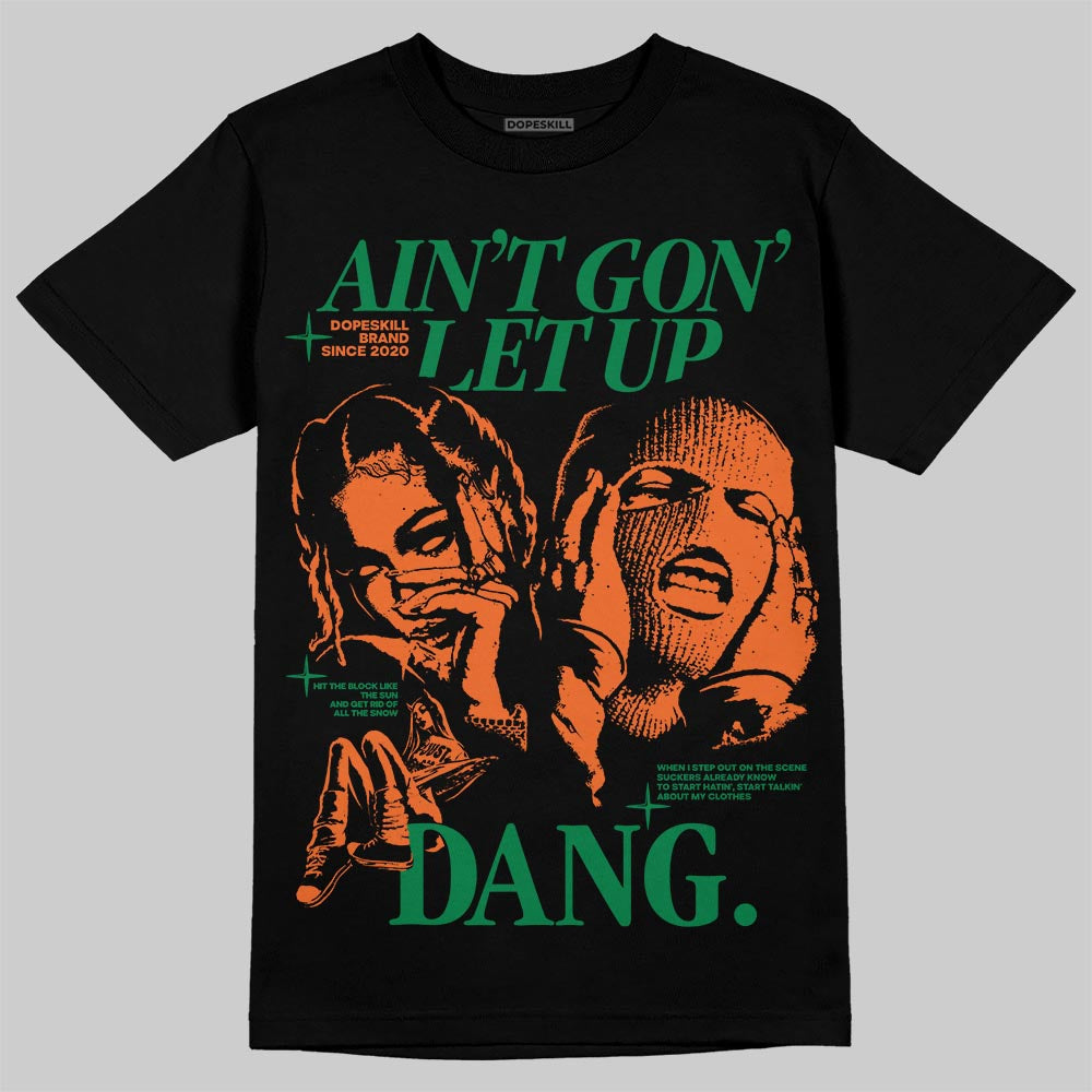 Green Collection superstreetwear T-Shirt Ain't Gon' Let Up Graphic