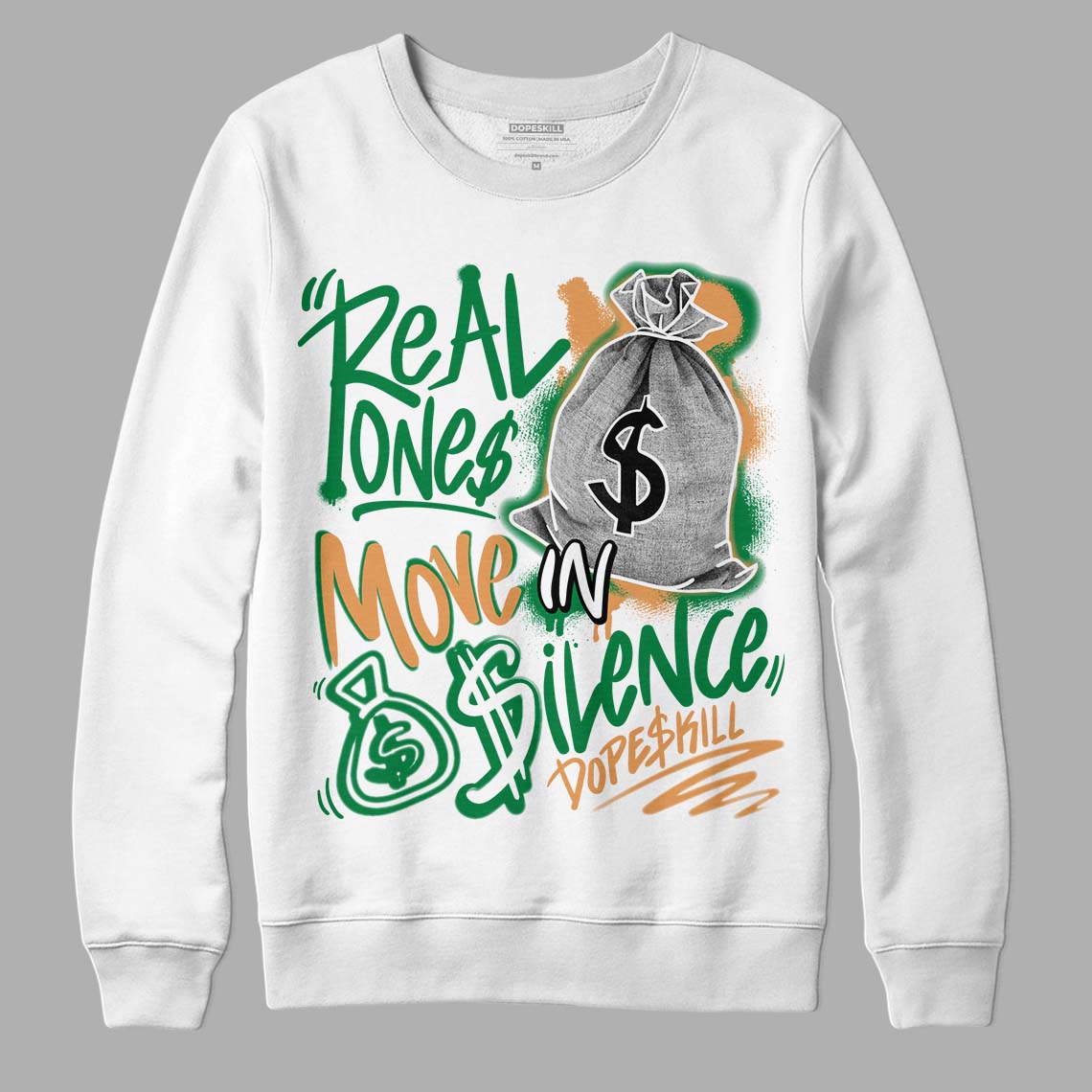 Pine Green 4s superstreetwear Sweatshirt Real Ones Move In Silence Graphic