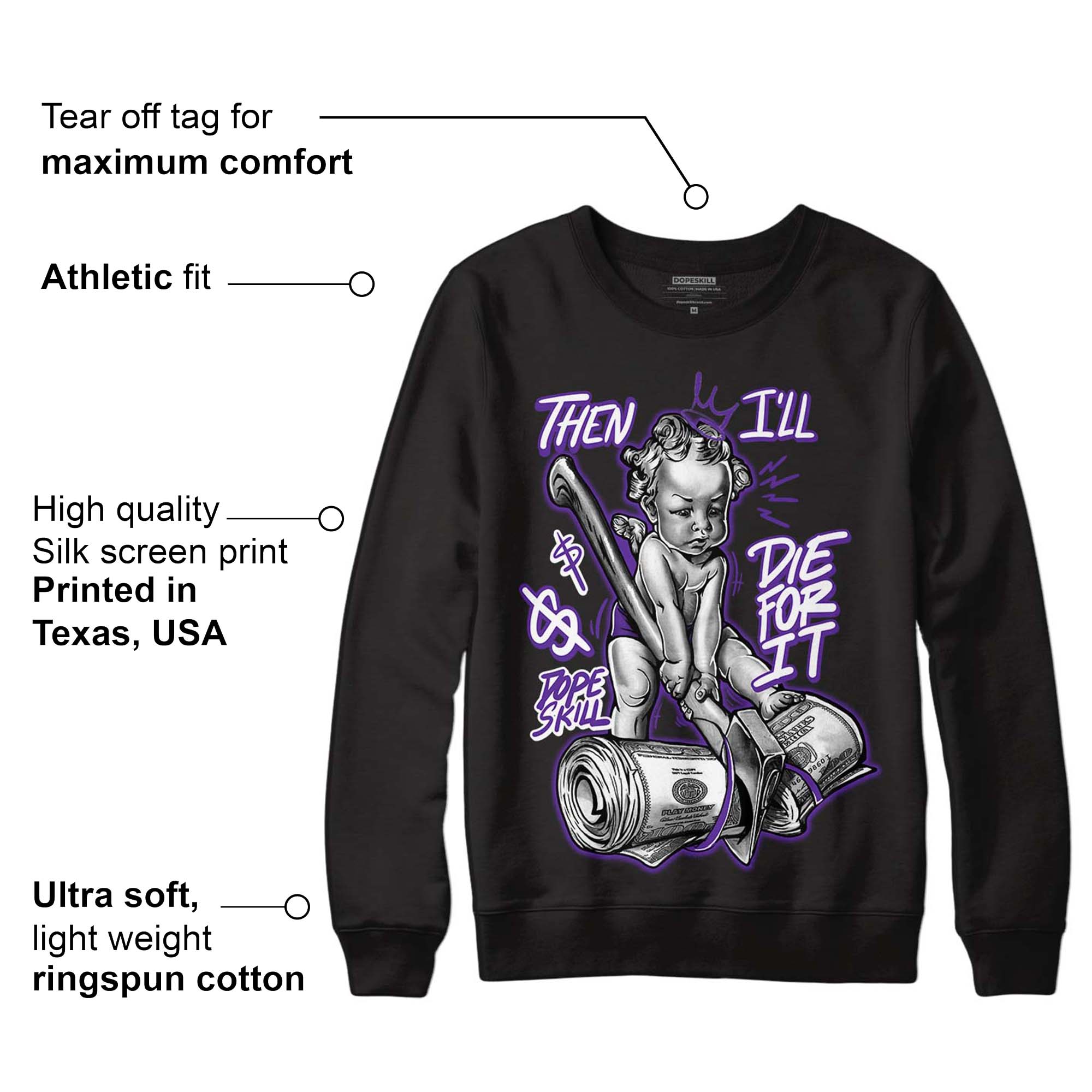 PURPLE Collection superstreetwear Sweatshirt Then I'll Die For It Graphic