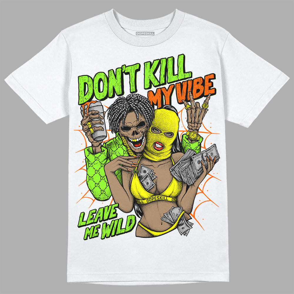 Neon Green Collection superstreetwear T-Shirt Don't Kill My Vibe Graphic