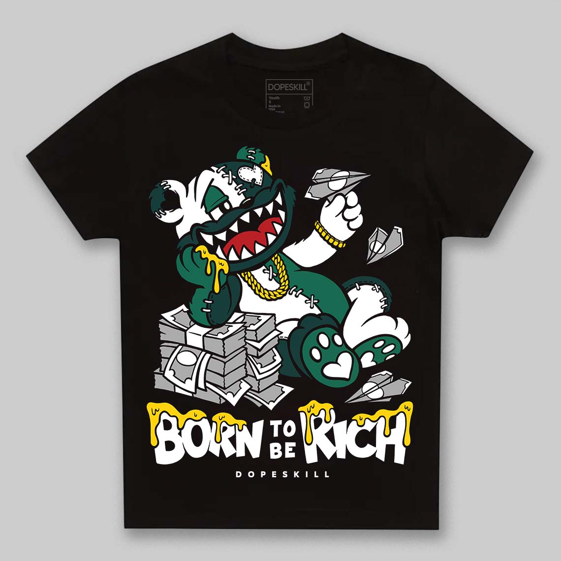 Oxidized Green 4s superstreetwear Toddler Kids T-shirt Born To Be Rich Graphic