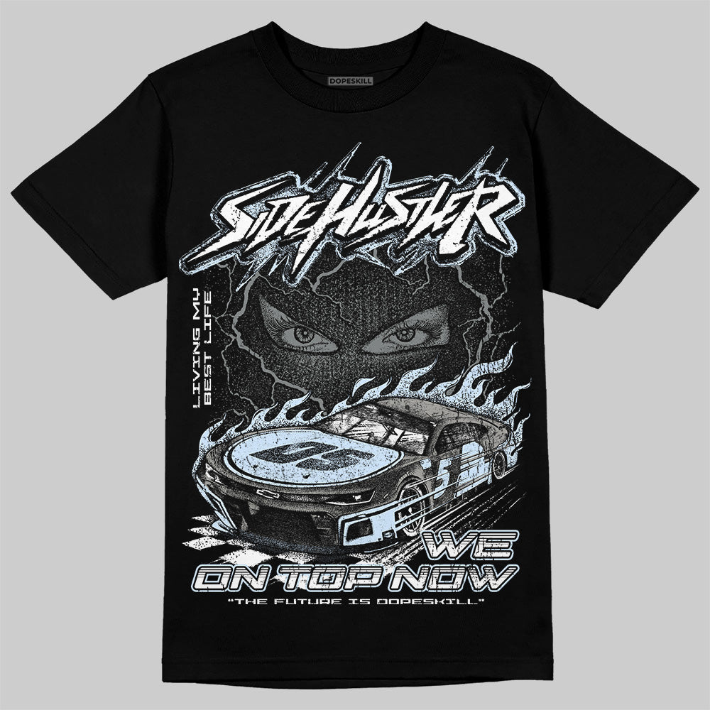 Cool Grey 9s superstreetwear T-Shirt New Side Hustler Graphic