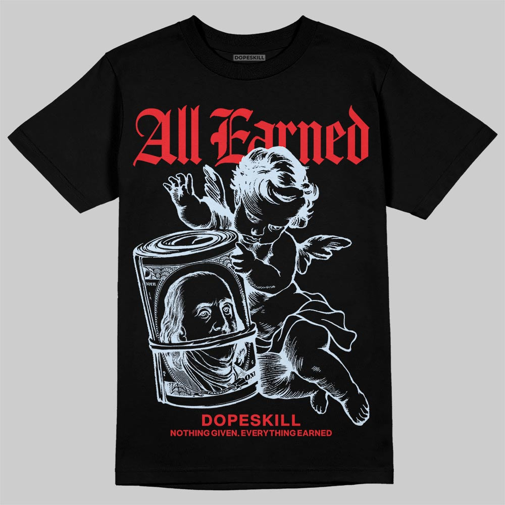 Cherry 11s superstreetwear T-Shirt All Earned Graphic