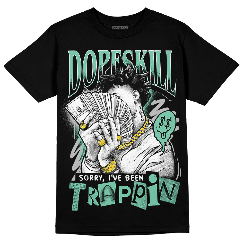 Green Glow 3s superstreetwear T-Shirt Sorry I've Been Trappin Graphic