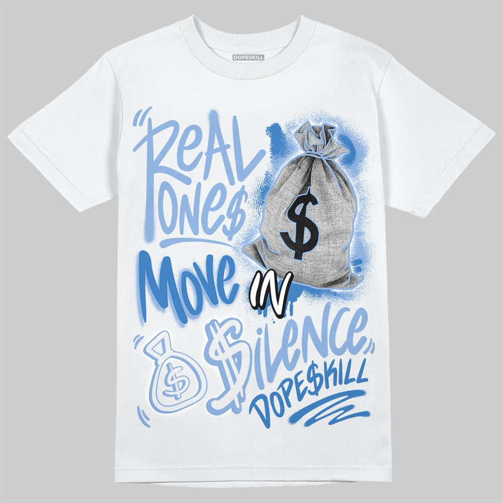 Forget Me Not 4s superstreetwear T-Shirt Real Ones Move In Silence Graphic