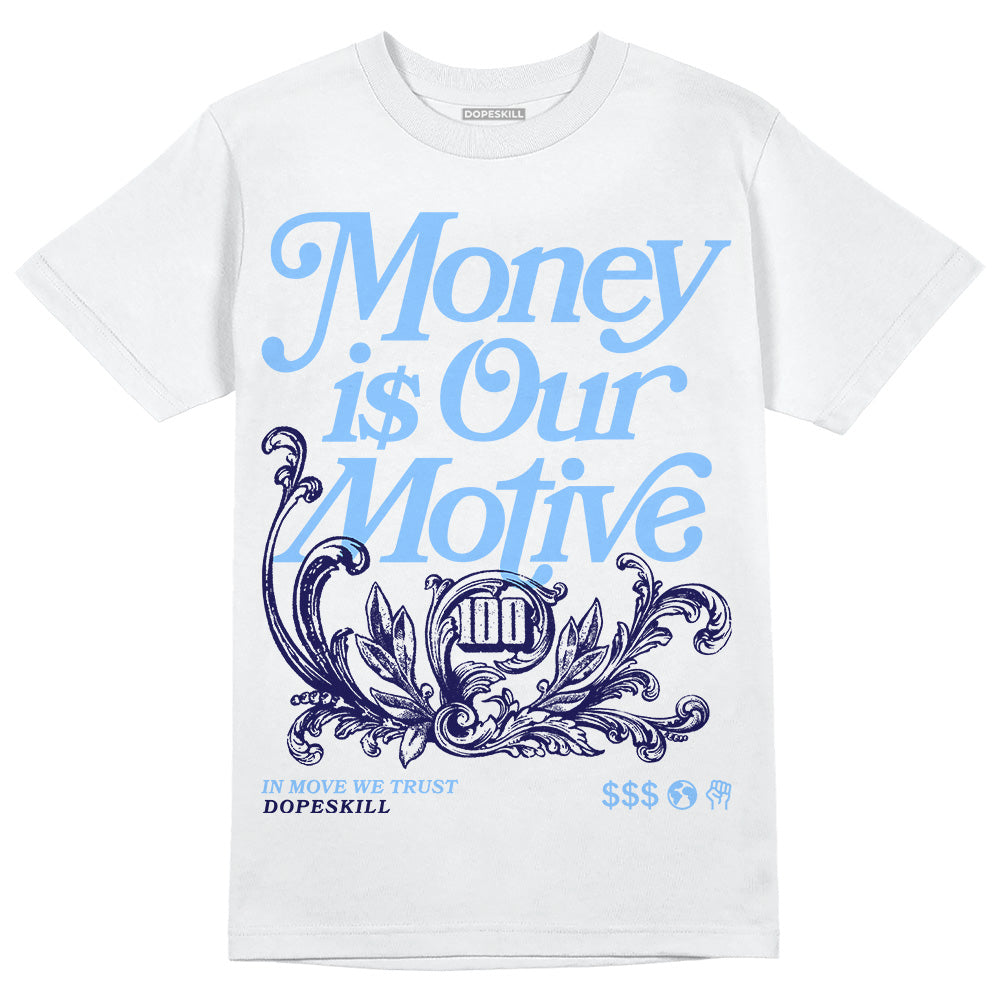 Powder Blue 9s superstreetwear T-Shirt Money Is Our Motive Typo Graphic
