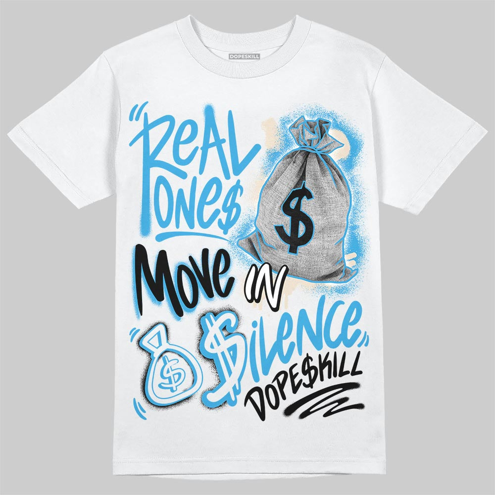 UNC Reimagined 1s superstreetwear T-Shirt Real Ones Move In Silence Graphic