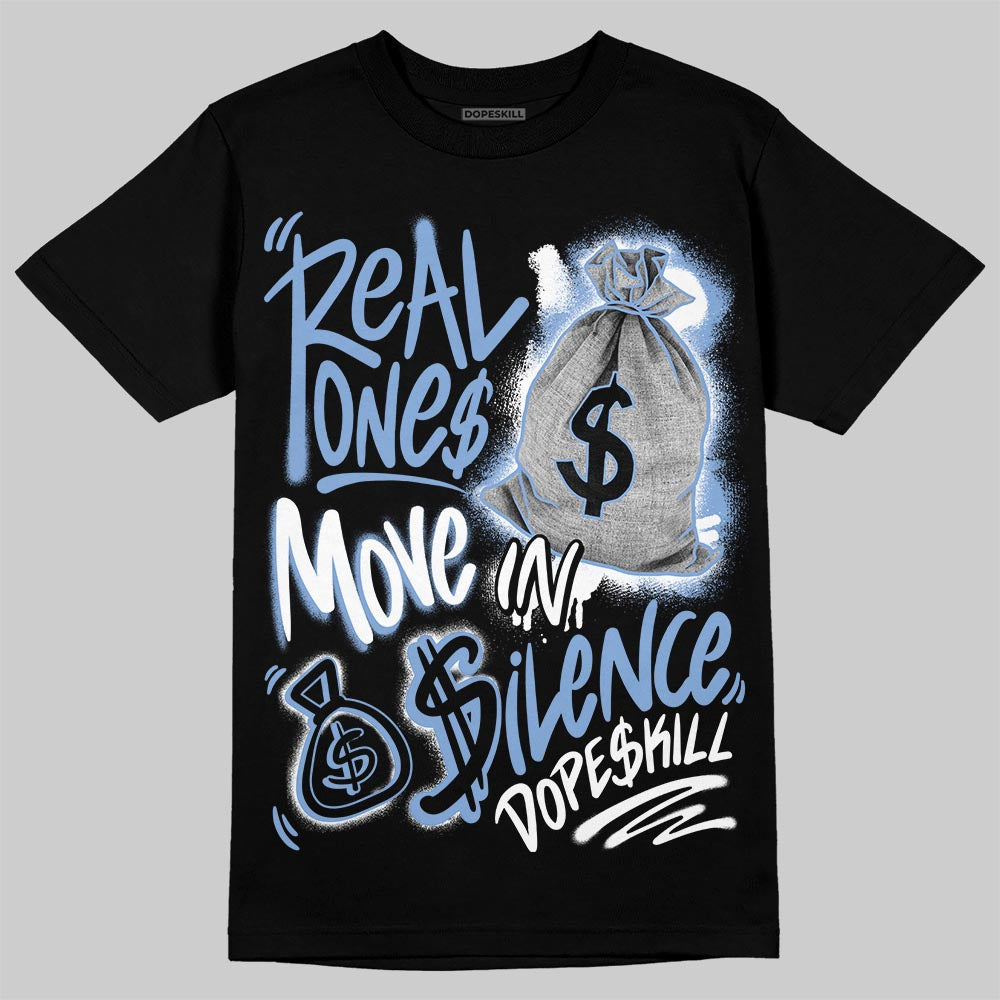 Forget Me Not 4s superstreetwear T-Shirt Real Ones Move In Silence Graphic