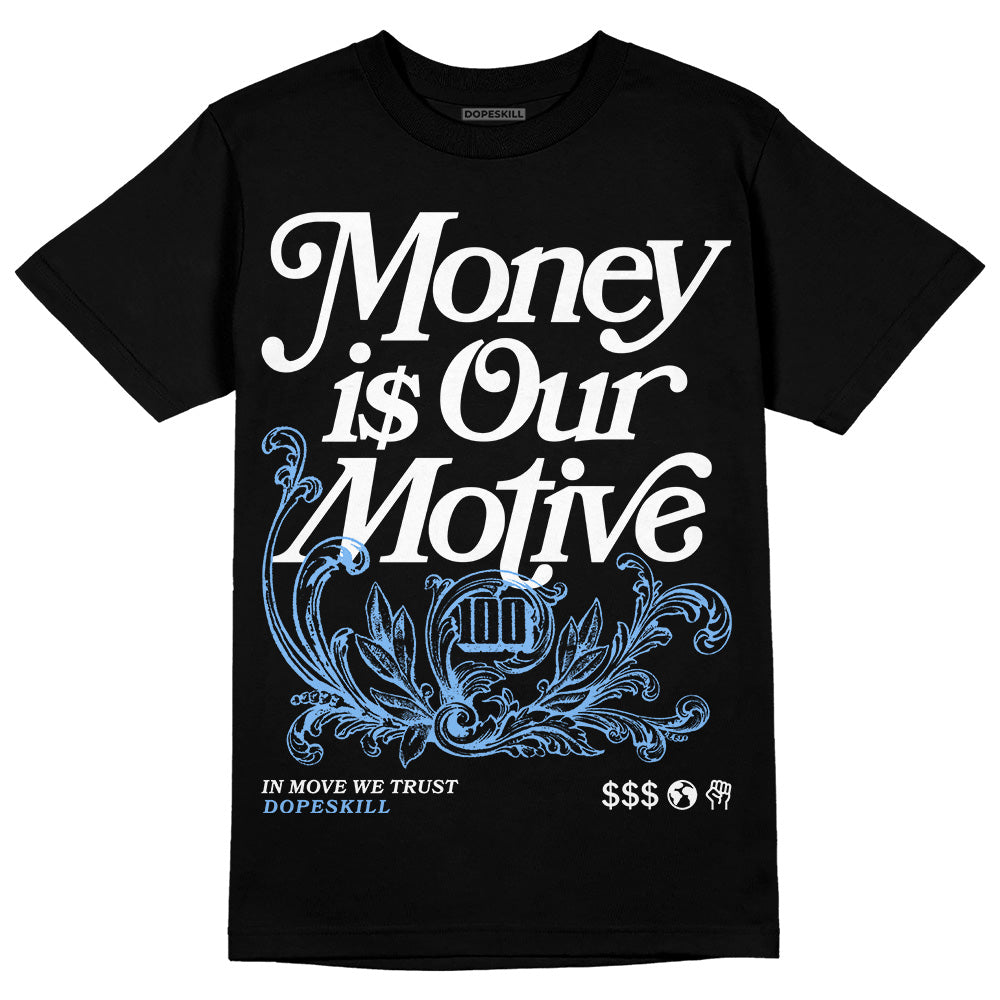 Powder Blue 9s superstreetwear T-Shirt Money Is Our Motive Typo Graphic
