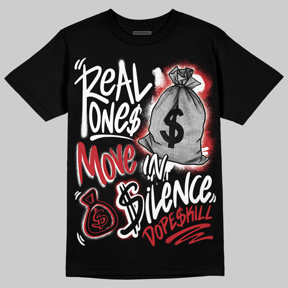 Bred 11s superstreetwear T-Shirt Real Ones Move In Silence Graphic