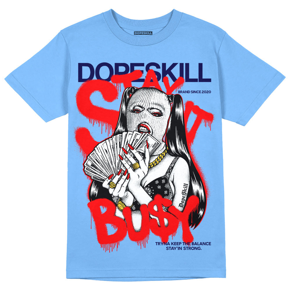 Powder Blue 9s superstreetwear Sky Blue T-shirt Stay It Busy Graphic