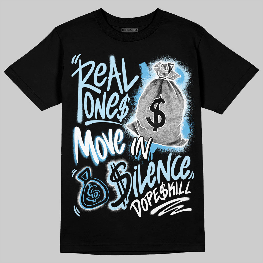 Legend Blue 11s superstreetwear T-Shirt Real Ones Move In Silence Graphic