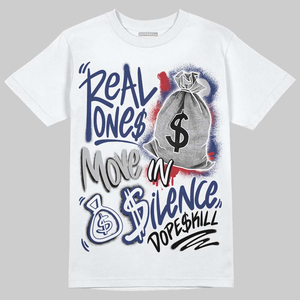 Rare Air Deep Royal Blue 1s superstreetwear T-Shirt Real Ones Move In Silence Graphic