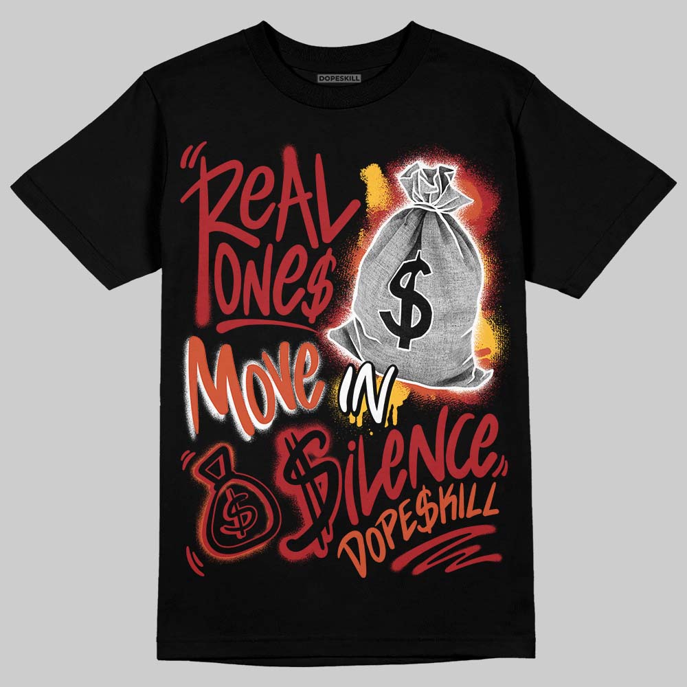 Brick By Brick 4s superstreetwear T-Shirt Real Ones Move In Silence Graphic