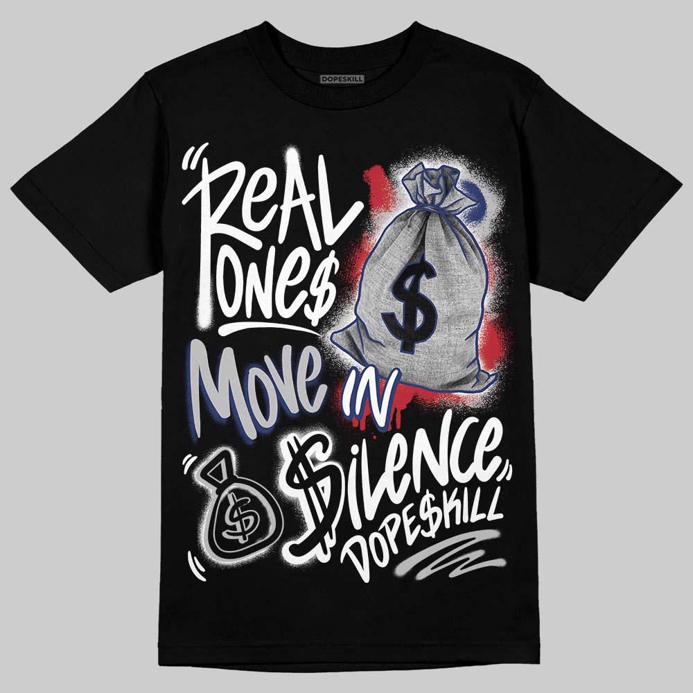 Rare Air Deep Royal Blue 1s superstreetwear T-Shirt Real Ones Move In Silence Graphic