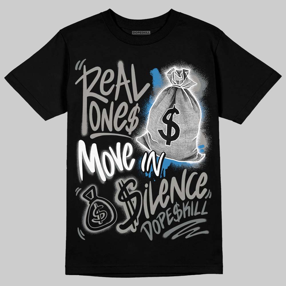 Cool Grey 9s superstreetwear T-Shirt Real Ones Move In Silence Graphic