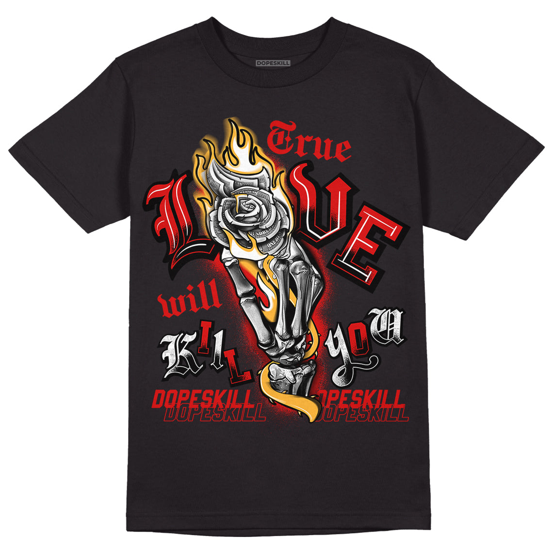 Dunk Low Gym Red superstreetwear T-Shirt True Love Will Kill You Graphic