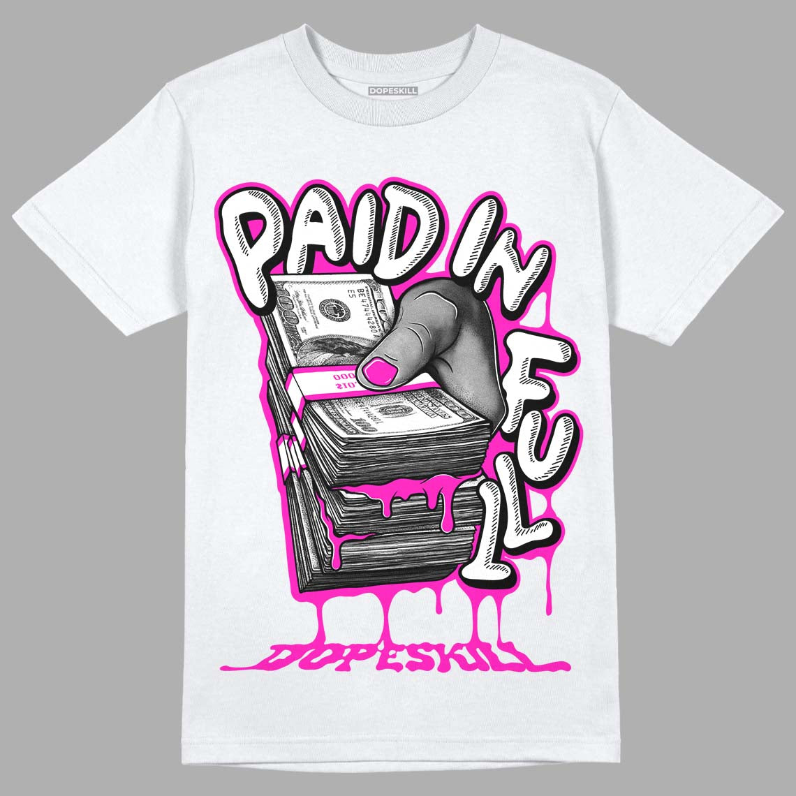 Dunk Low Active Fuchsia superstreetwear T-Shirt Paid In Full Graphic