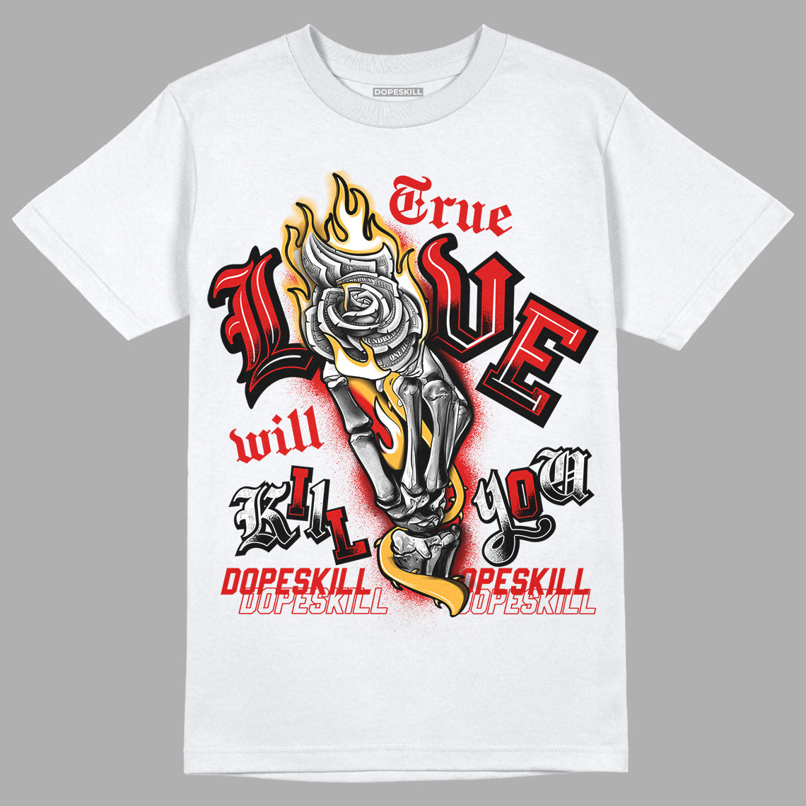 Dunk Low Gym Red superstreetwear T-Shirt True Love Will Kill You Graphic