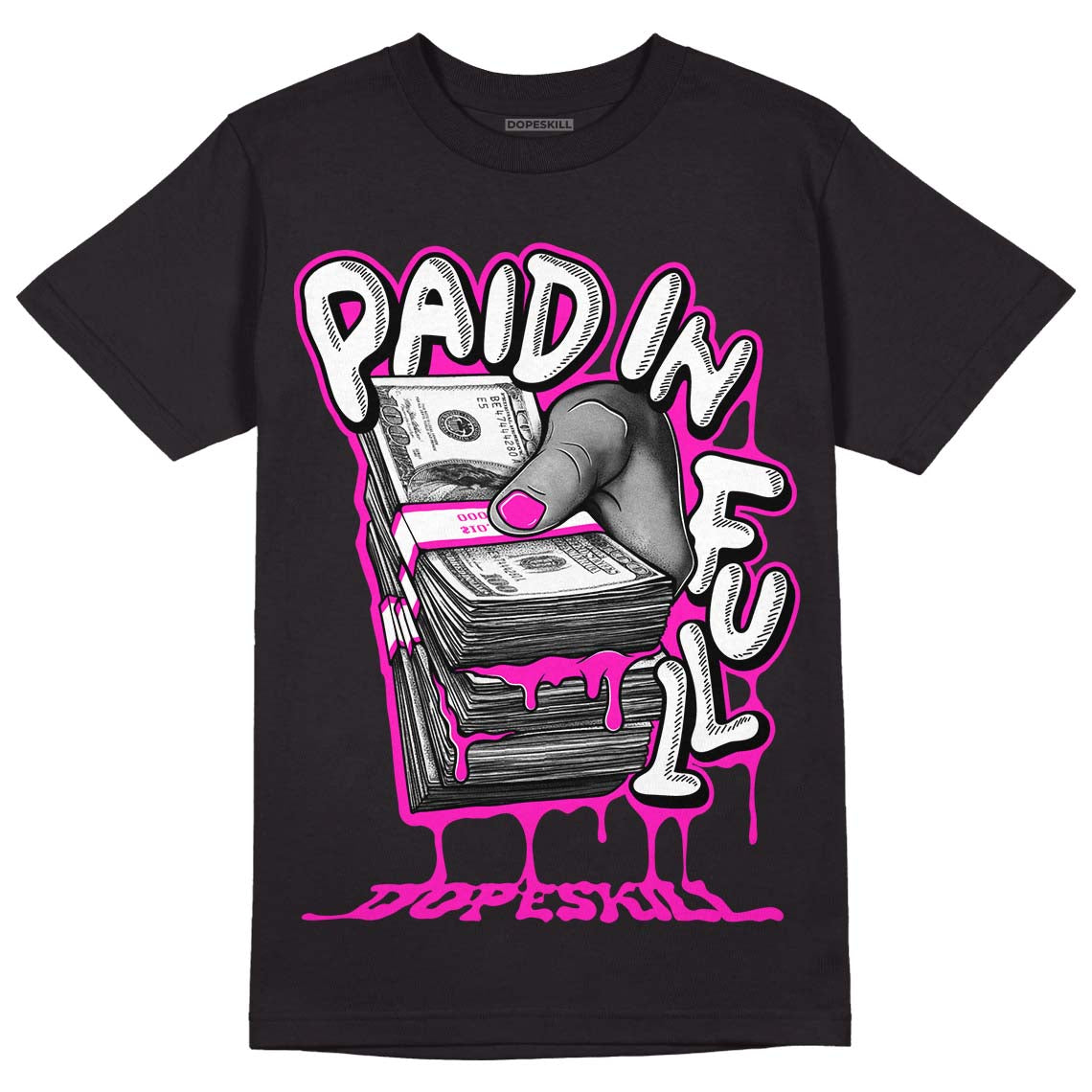 Dunk Low Active Fuchsia superstreetwear T-Shirt Paid In Full Graphic
