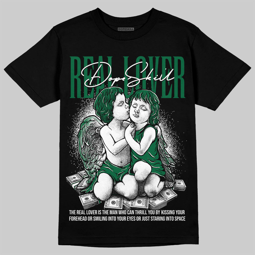 Pine Green 13s superstreetwear T-Shirt Real Lover Graphic