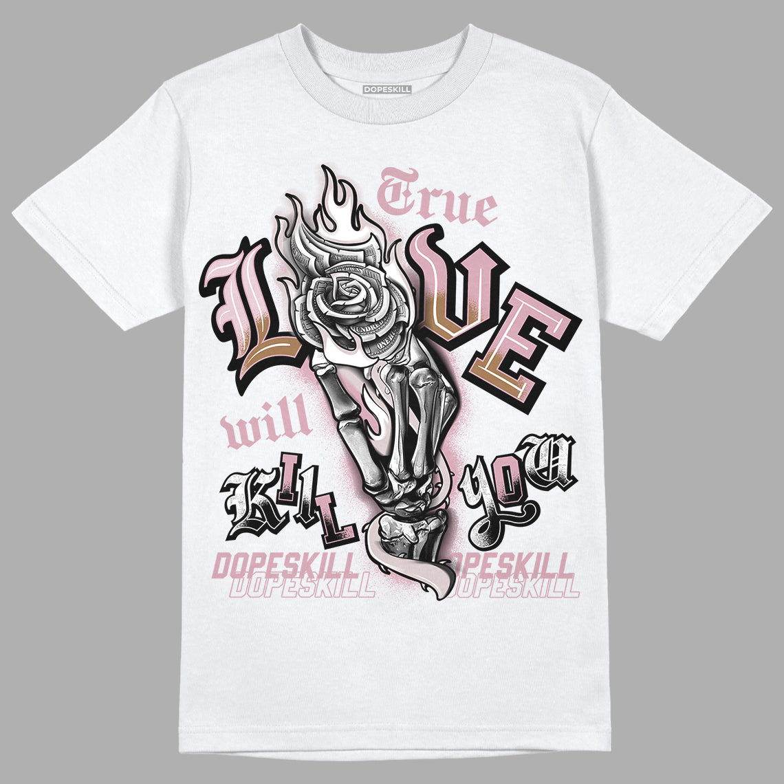 Dunk Low Teddy Bear Pink superstreetwear T-Shirt True Love Will Kill You Graphic