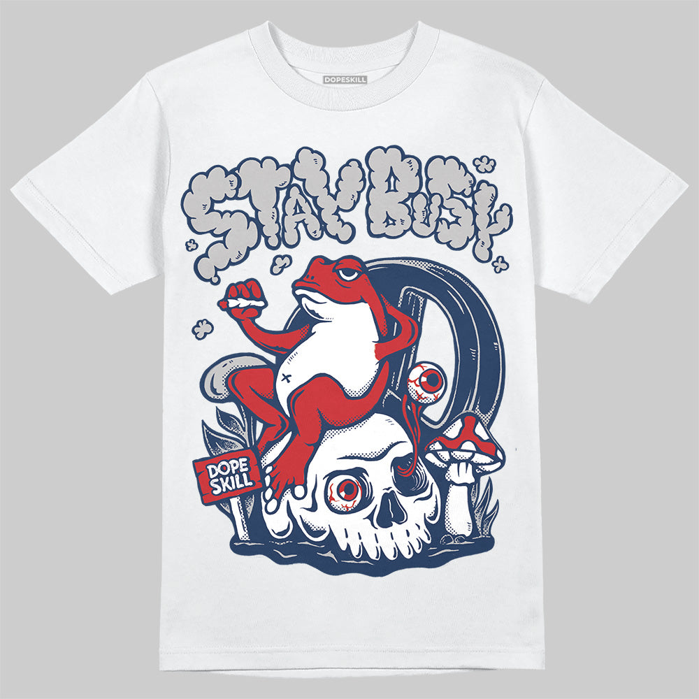 Summit White Navy 4s superstreetwear T-Shirt Stay Busy Graphic