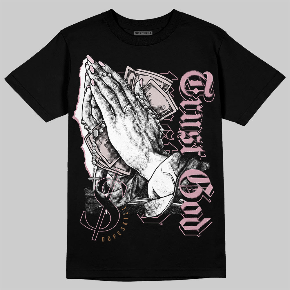 Dunk Low Teddy Bear Pink superstreetwear T-Shirt Trust God Graphic