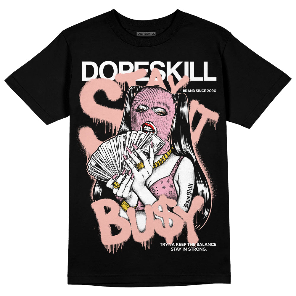 Legend Pink 11s superstreetwear T-Shirt Stay It Busy Graphic