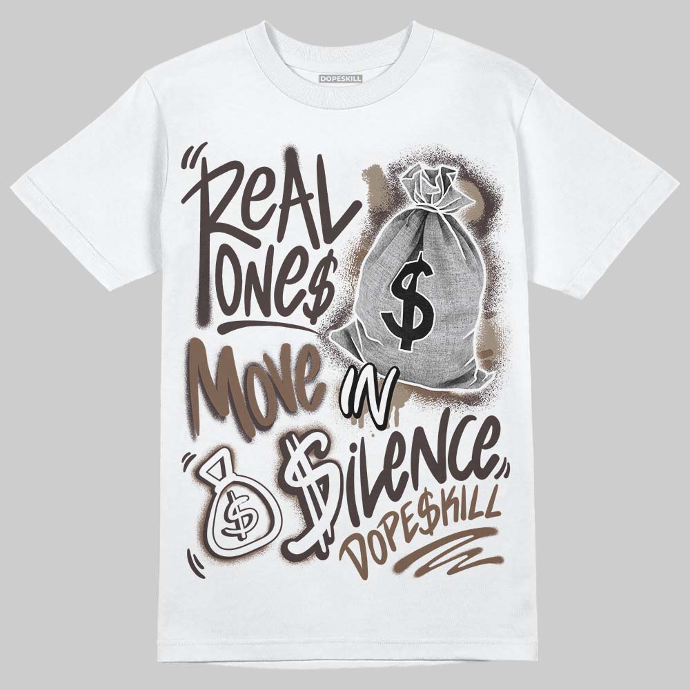 Baroque Brown 12s superstreetwear T-Shirt Real Ones Move In Silence Graphic