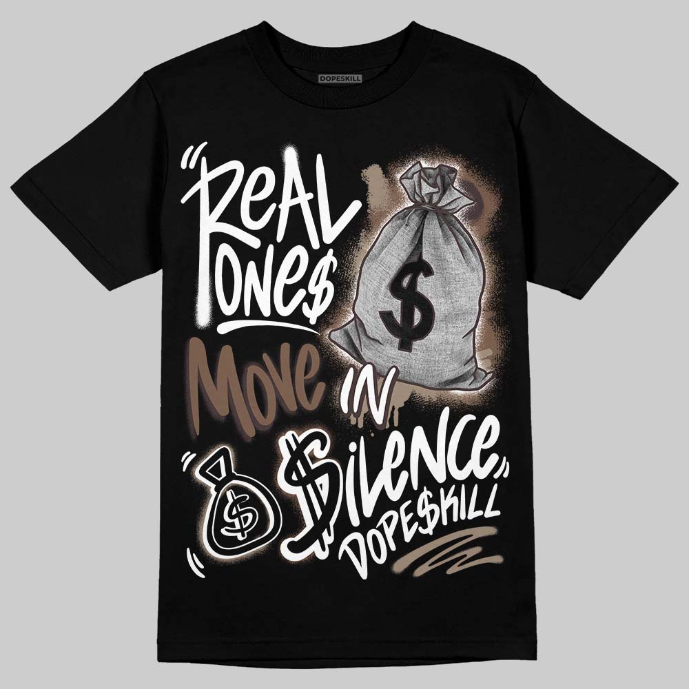 Baroque Brown 12s superstreetwear T-Shirt Real Ones Move In Silence Graphic