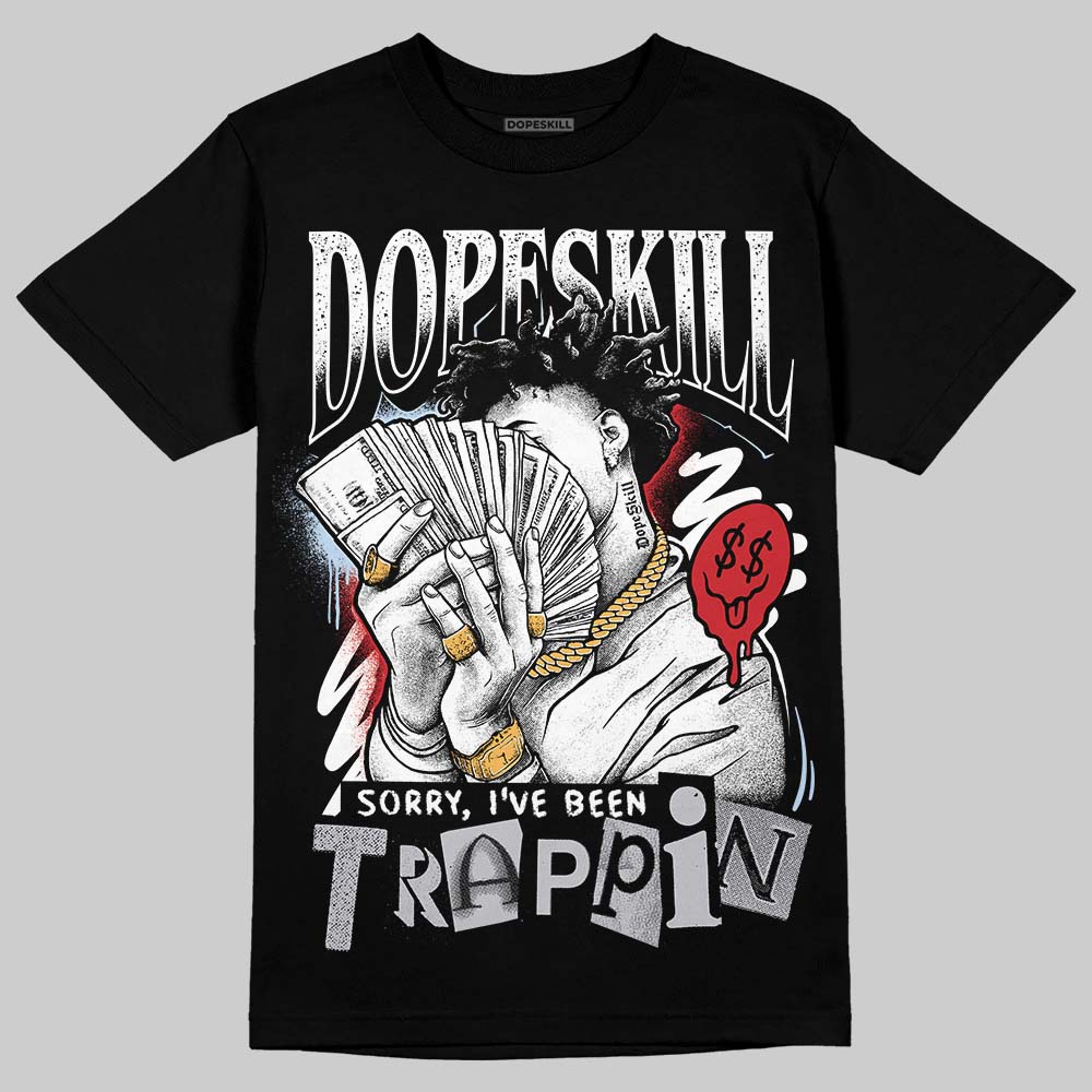 Black Metallic Reimagined 5s superstreetwear T-Shirt Sorry I've Been Trappin Graphic
