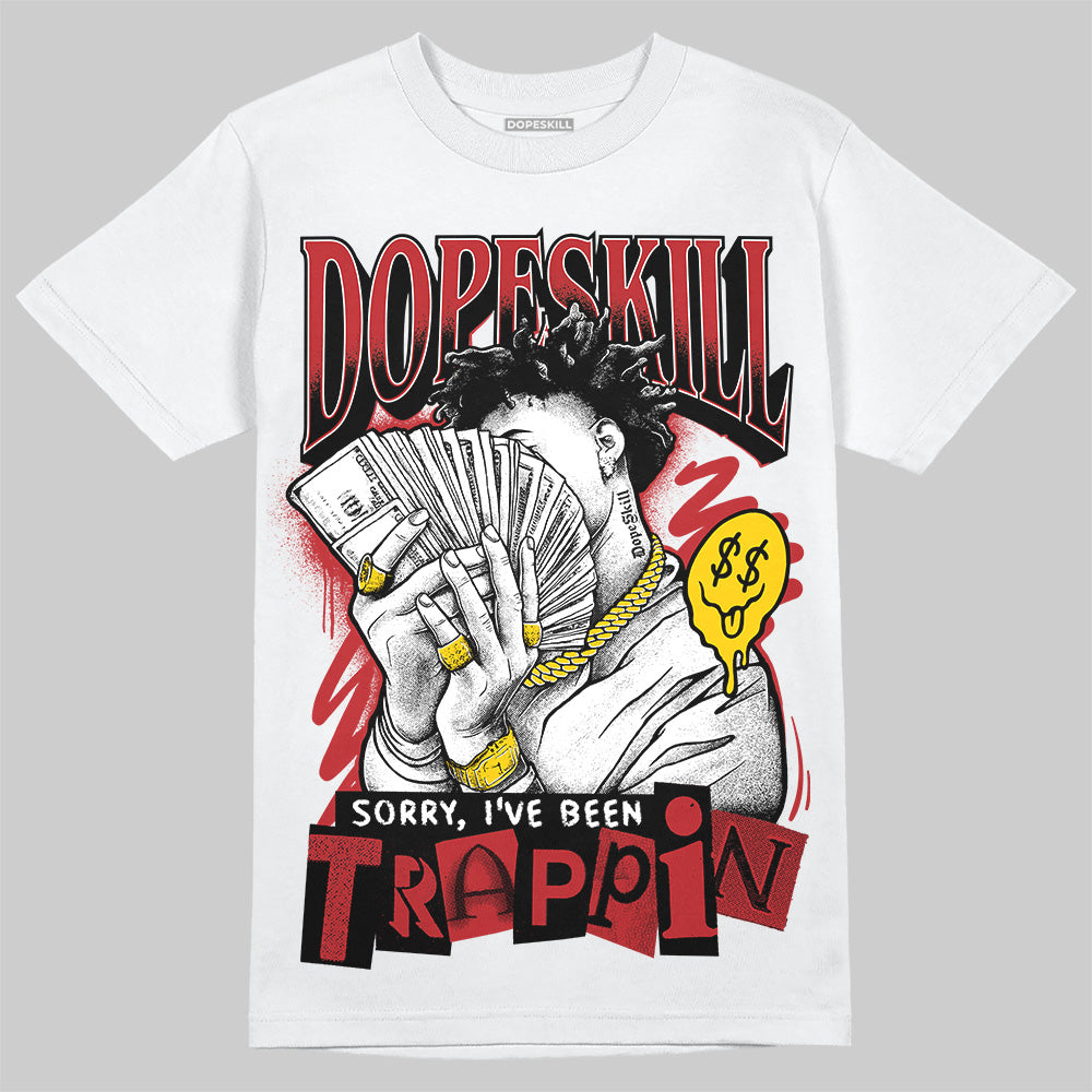 Flu Game 12s superstreetwear T-Shirt Sorry I've Been Trappin Graphic
