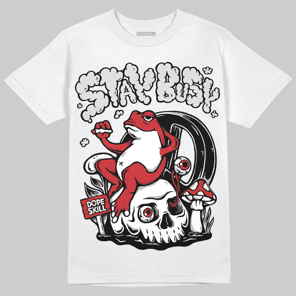 Bred 11s superstreetwear T-Shirt Stay Busy Graphic