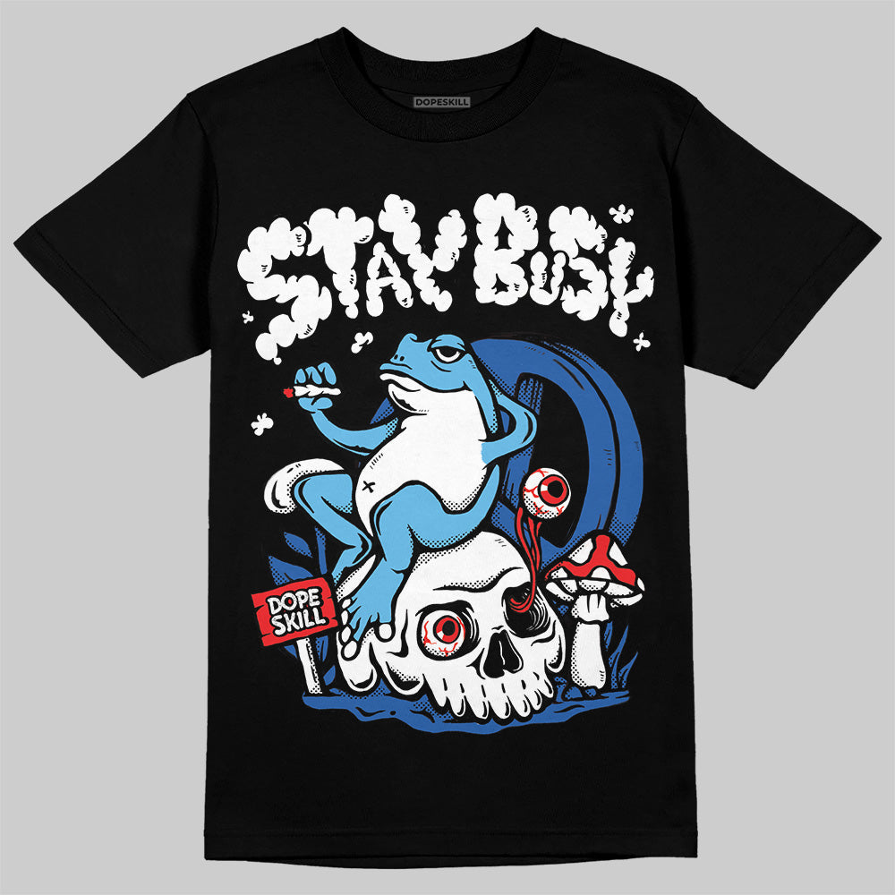 Blueberry 12s superstreetwear T-Shirt Stay Busy Graphic