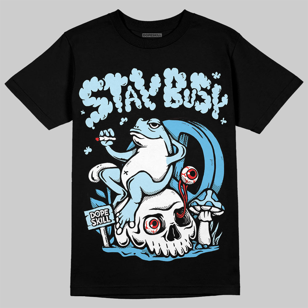 Legend Blue 11s superstreetwear T-Shirt Stay Busy Graphic