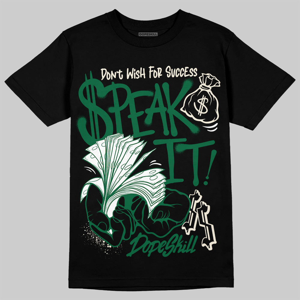 Pine Green 13s superstreetwear T-Shirt Speak It Graphic