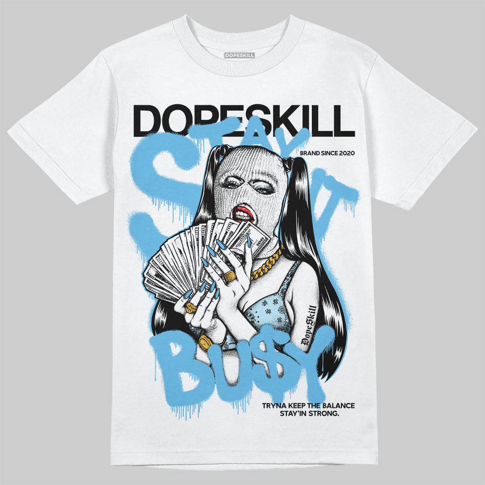 Legend Blue 11s superstreetwear T-Shirt Stay It Busy Graphic