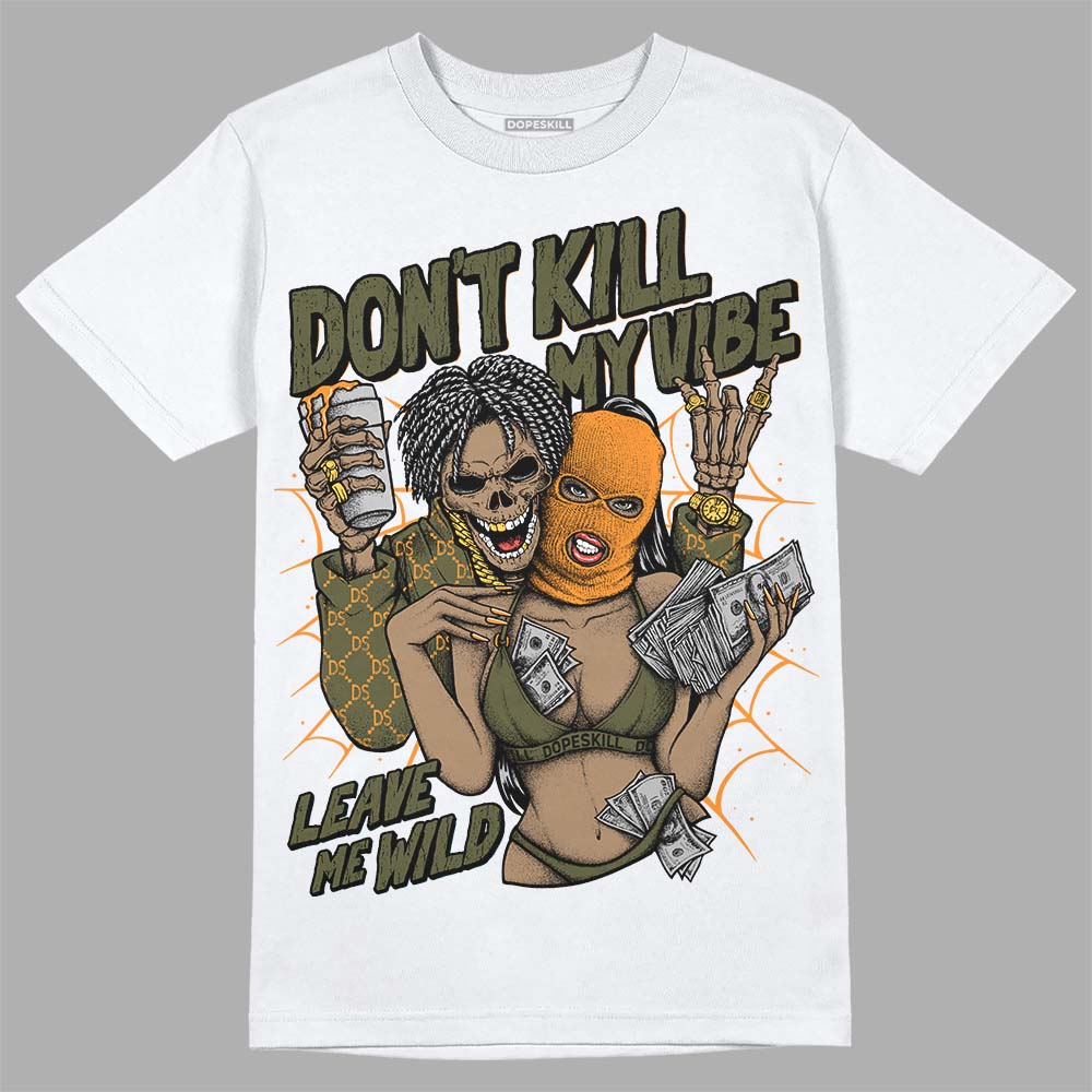 Olive 5s superstreetwear T-Shirt Don't Kill My Vibe Graphic