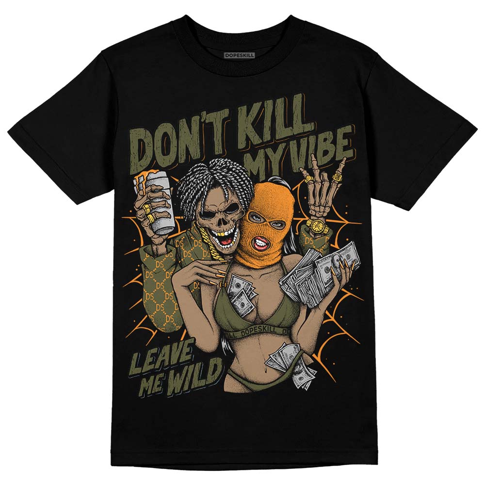 Olive 5s superstreetwear T-Shirt Don't Kill My Vibe Graphic