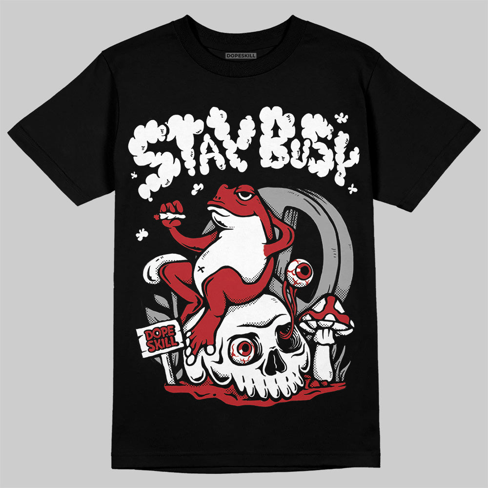 Black Toe Reimagined 1s superstreetwear T-Shirt Stay Busy Graphic