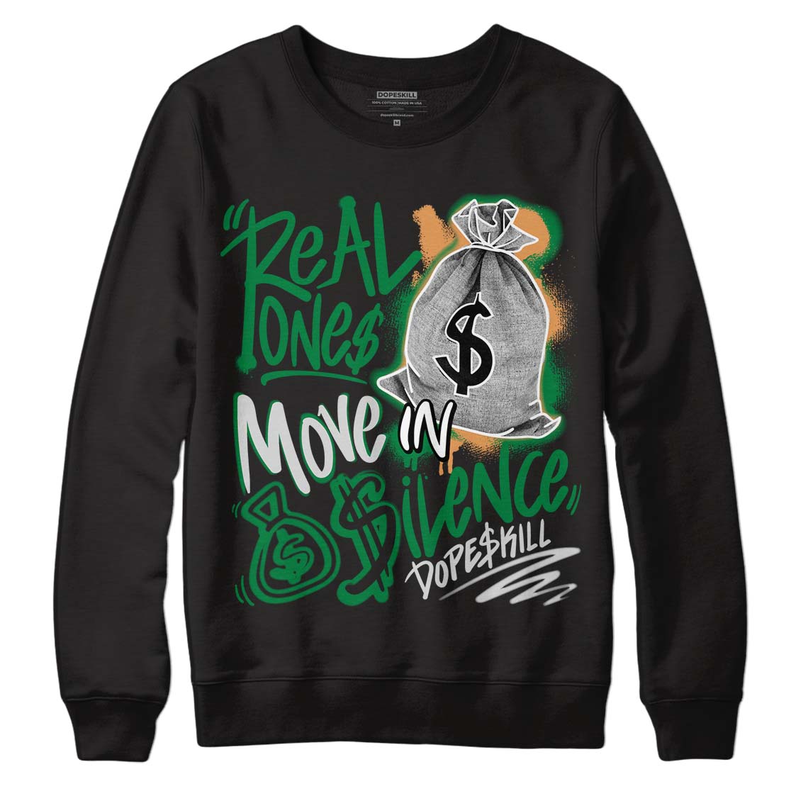 Pine Green 4s superstreetwear Sweatshirt Real Ones Move In Silence Graphic
