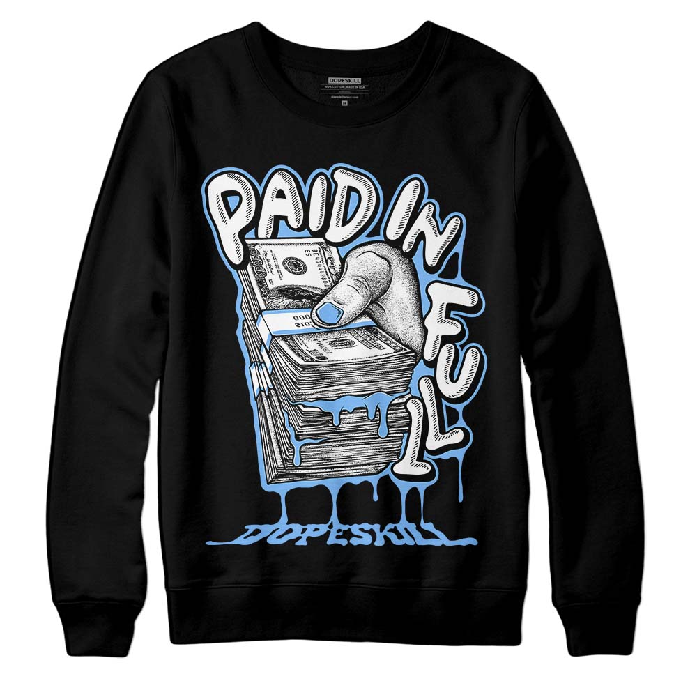 Powder Blue 9s superstreetwear Sweatshirt Paid In Full Graphic