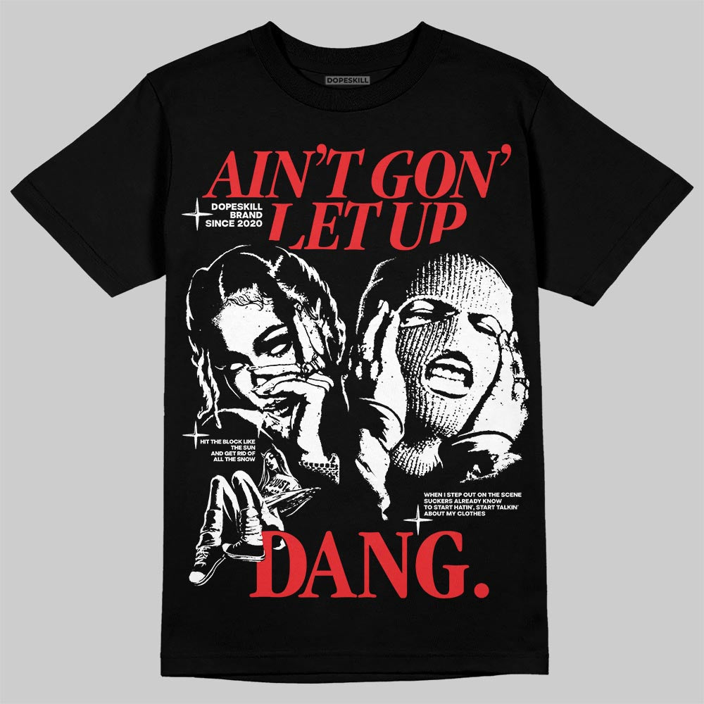 Dunk Panda White Black superstreetwear T-Shirt Ain't Gon' Let Up Graphic