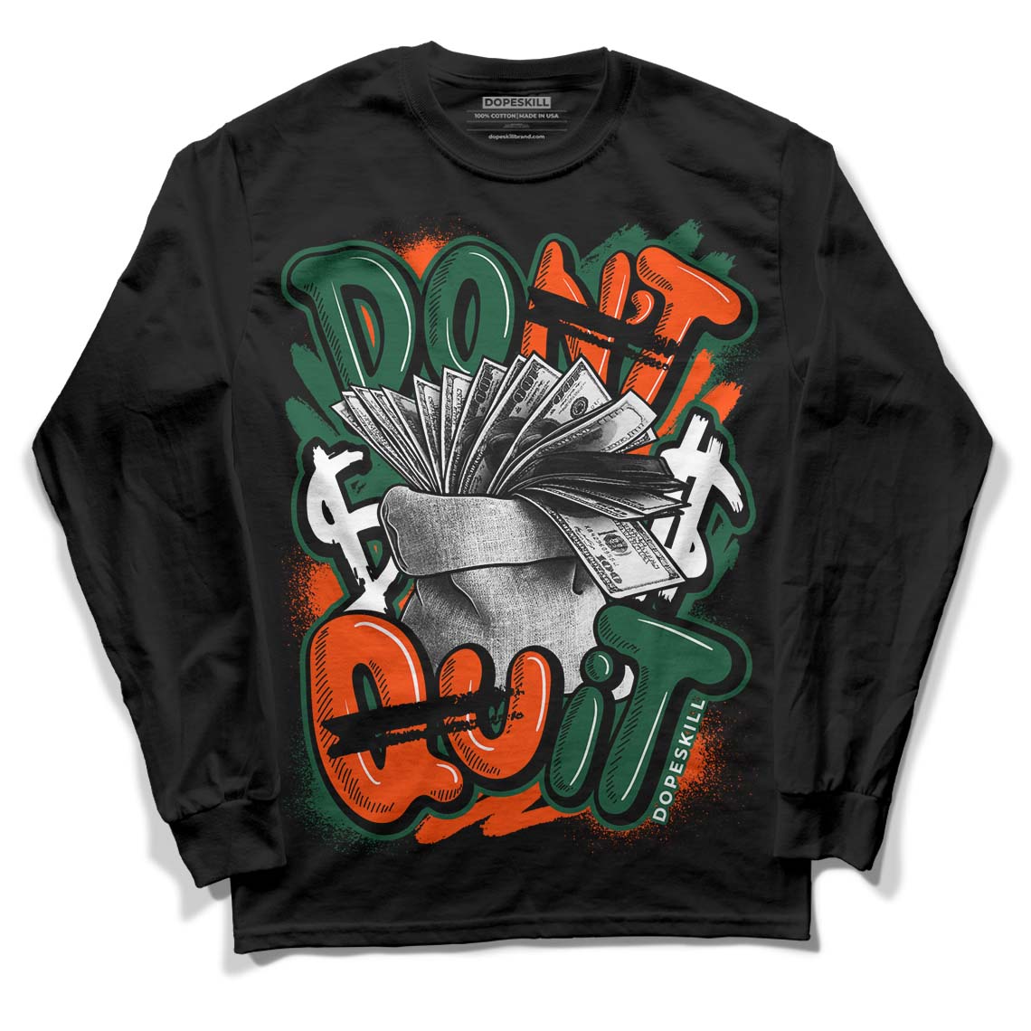 Dunk Low Team Dark Green Orange superstreetwear Long Sleeve T-Shirt Don't Quit Graphic