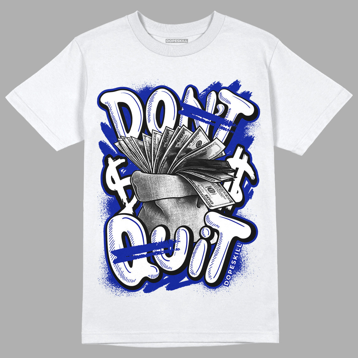 Racer Blue White Dunk Low superstreetwear T-Shirt Don't Quit Graphic