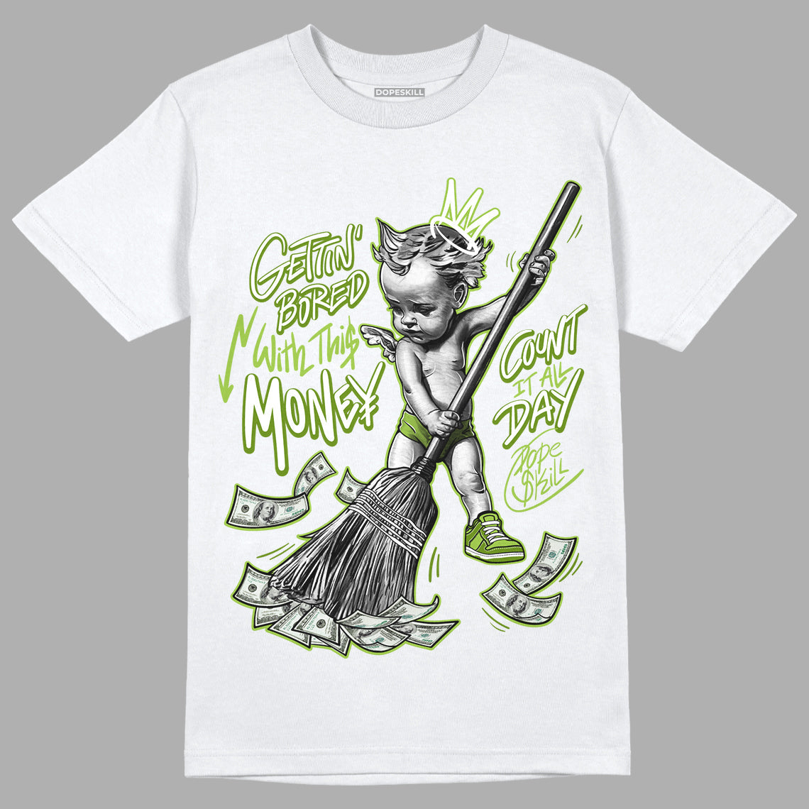 Dunk Low 'Chlorophyll' DopeSkill T-Shirt Gettin Bored With This Money Graphic