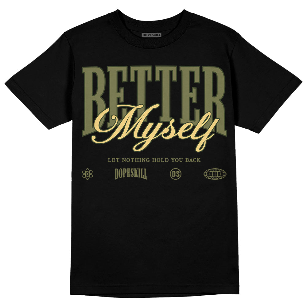 Craft Olive 4s superstreetwear T-Shirt Better Myself Graphic